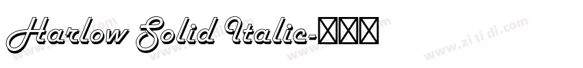 Harlow Solid Italic字体转换